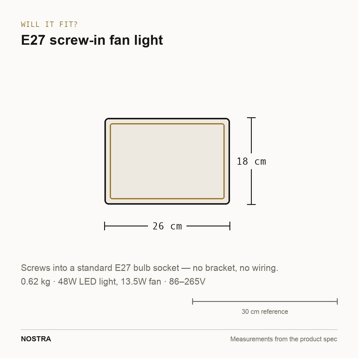 Fan light dimensions: 26cm diameter, 18cm high, 0.62kg